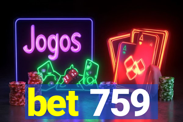 bet 759